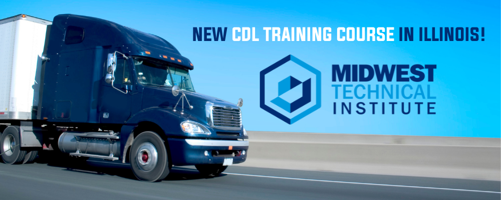 Midwest Technical Institute Now Offering CDL Training in Illinois