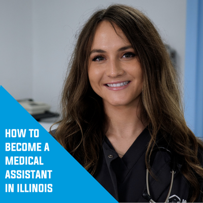 How to Become a Medical Assistant in Illinois