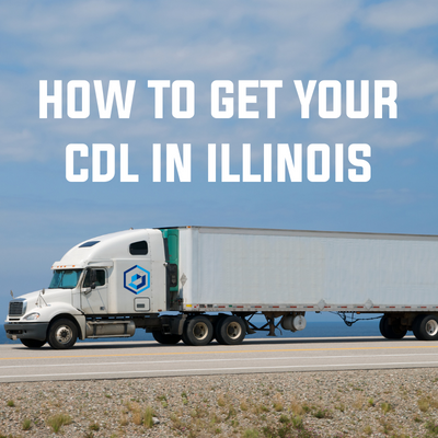 How Can I Get My CDL In Illinois?