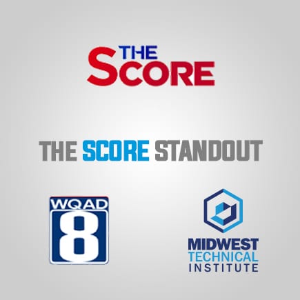 Score Standout of the Week Sponsored by Midwest Technical Institute